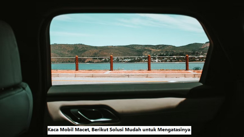 Kaca Mobil Macet