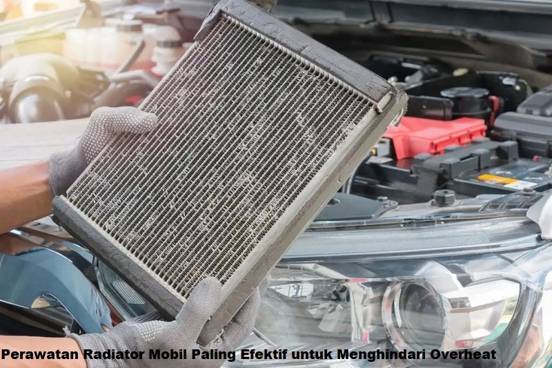 perawatan radiator mobil