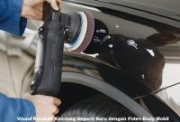 Visual Kembali Kinclong Seperti Baru dengan Poles Body Mobil